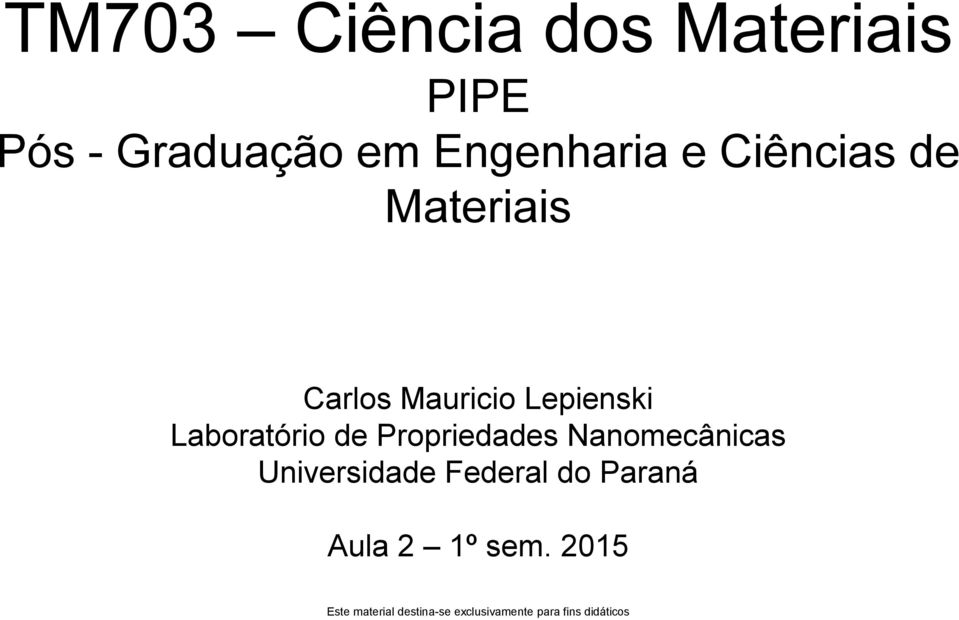 Propriedades Nanomecânicas Universidade Federal do Paraná Aula 2