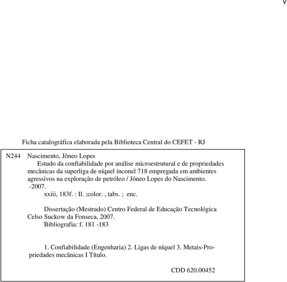 Jôneo Lopes do Nascimento. -2007. xxiii, 183f. : Il. ;color., tabs. ; enc.