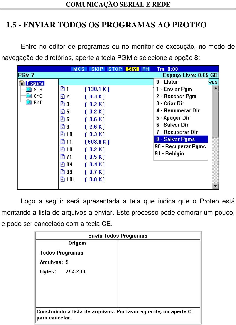 Logo a seguir será apresentada a tela que indica que o Proteo está montando a lista de