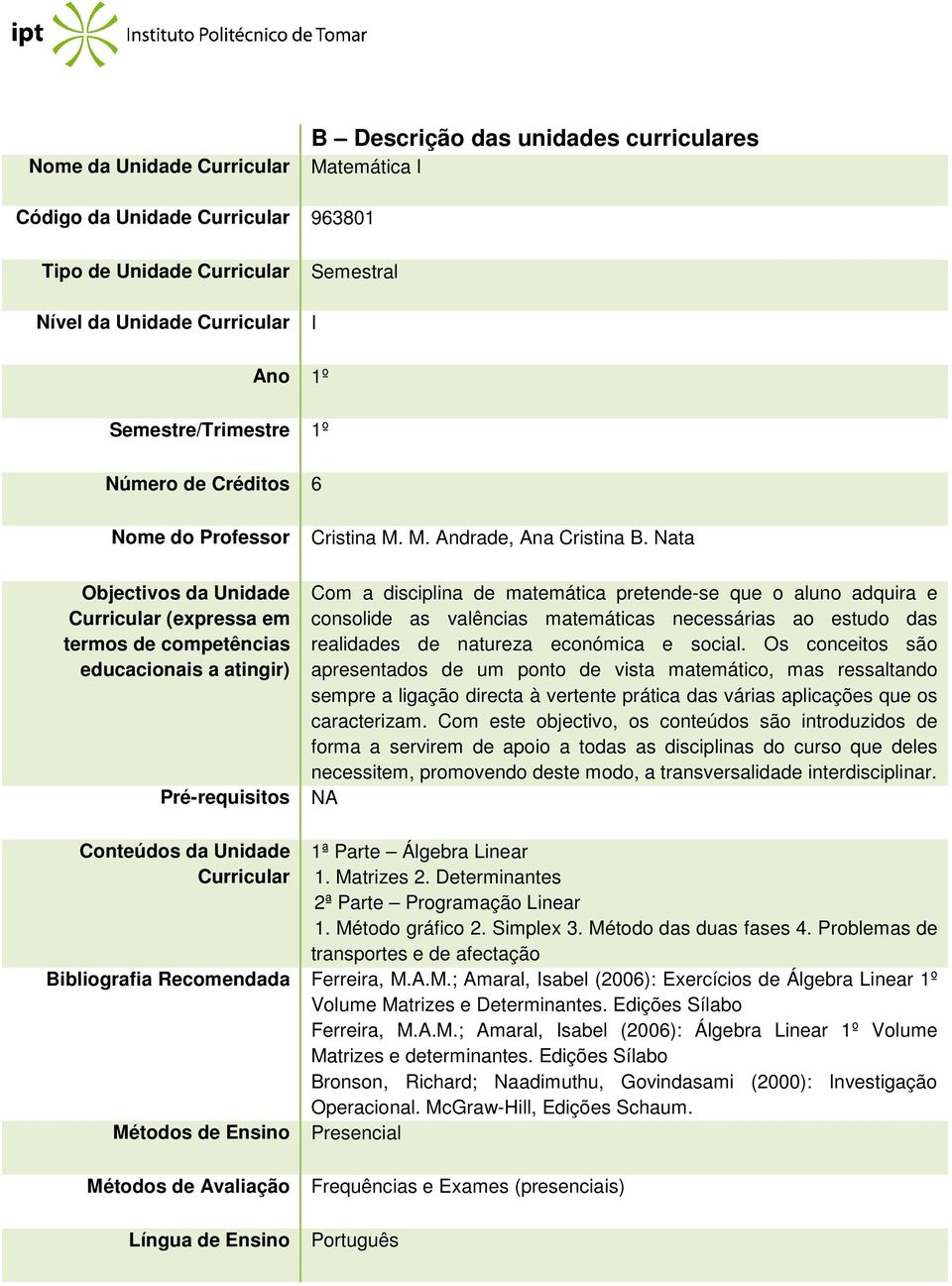 de natureza económica e social.