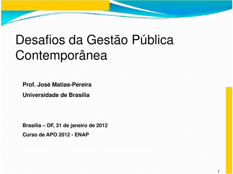 José Matias-Pereira Universidade de