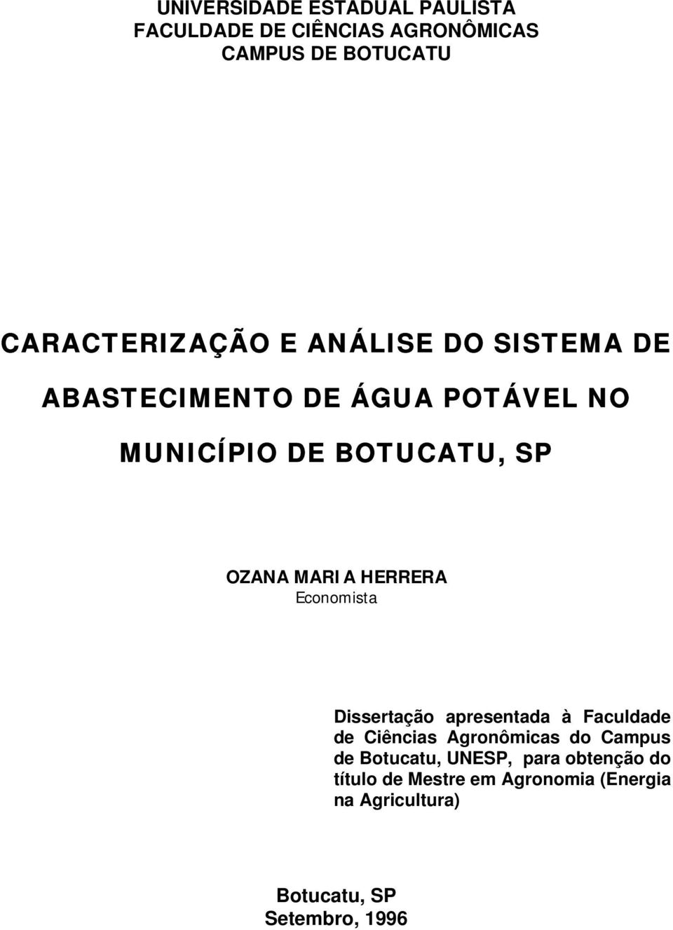 Economista Dissertação apresentada à Faculdade de Ciências Agronômicas do Campus de Botucatu, UNESP,