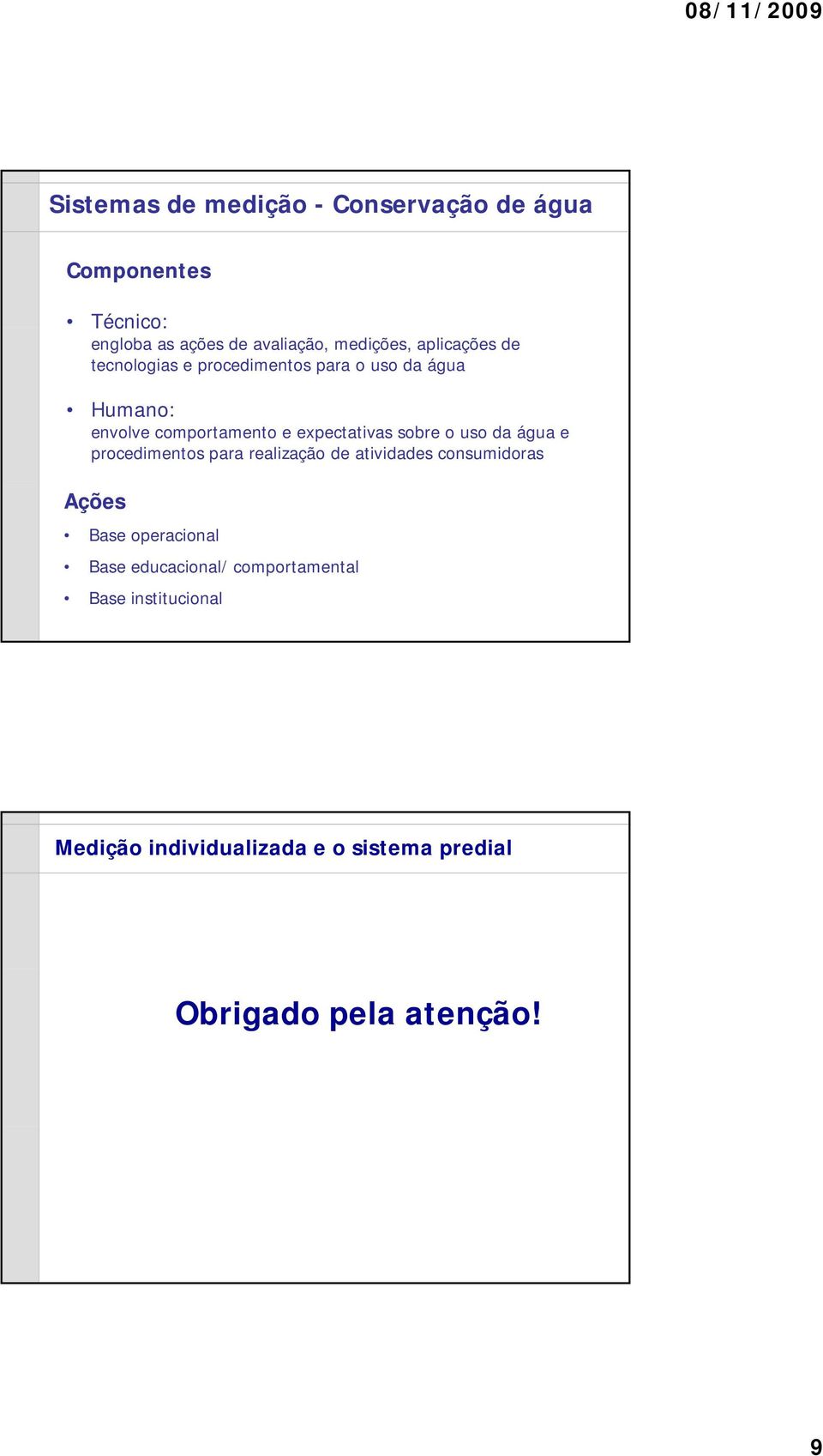 comportamento e expectativas sobre o uso da água e procedimentos para realização de atividades