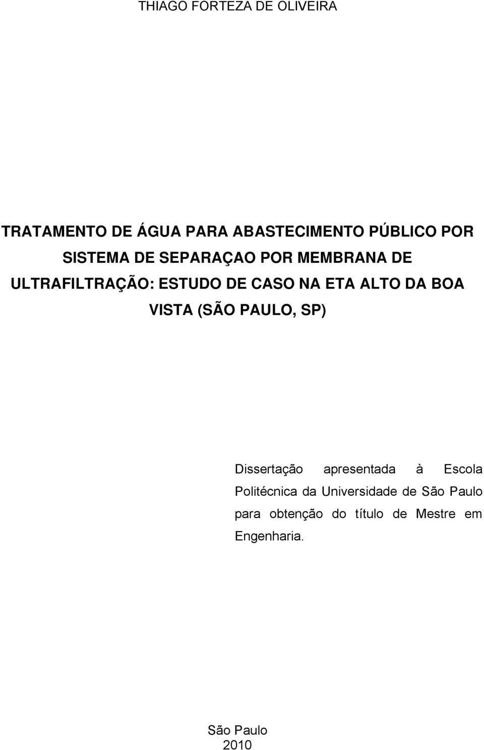 DA BOA VISTA (SÃO PAULO, SP) Dissertação apresentada à Escola Politécnica da