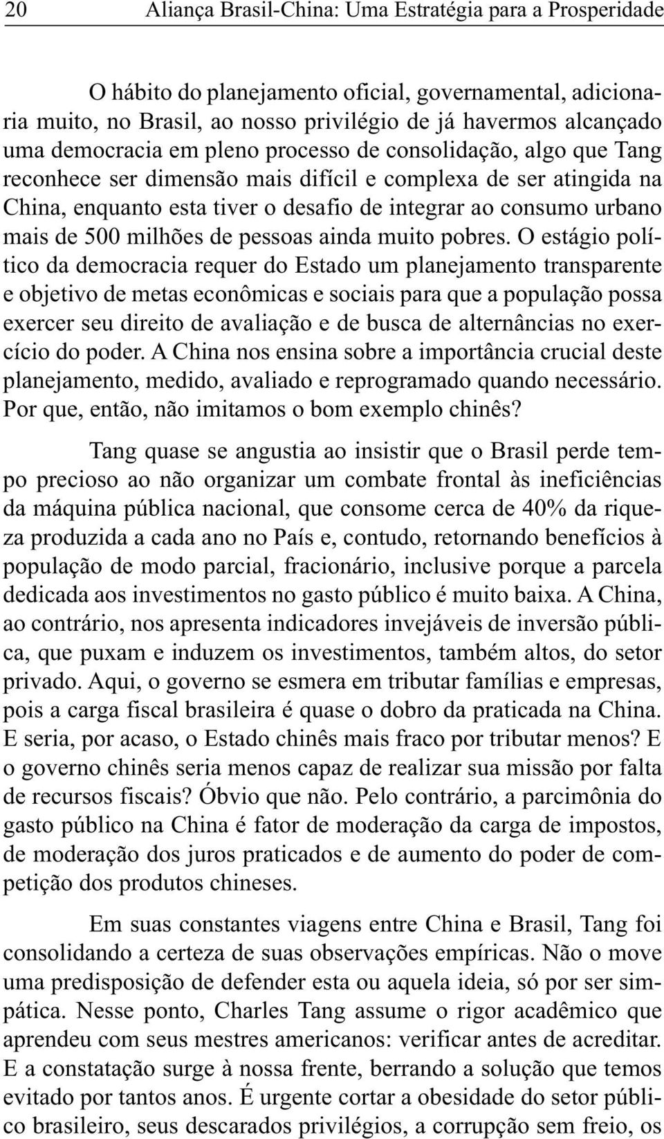 milhões de pessoas ainda muito pobres.