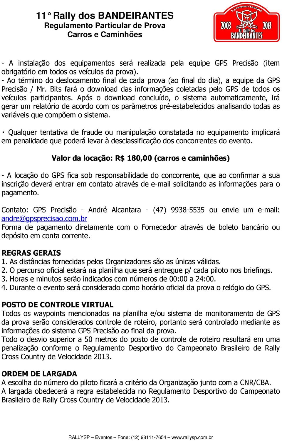 Após o download concluído, o sistema automaticamente, irá gerar um relatório de acordo com os parâmetros pré-estabelecidos analisando todas as variáveis que compõem o sistema.