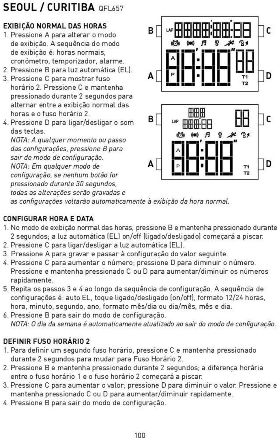 4. Pressione para ligar/desligar o som B das teclas. NOT: qualquer momento ou passo das configurações, pressione B para sair do modo de configuração.