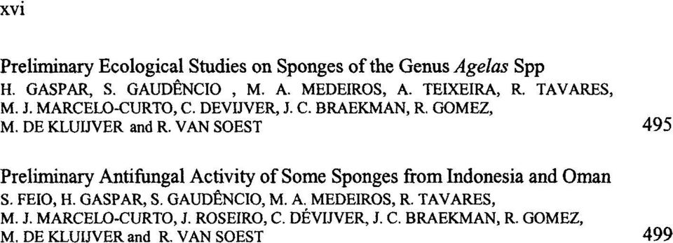 VAN SOEST 495 Preliminary Antifungal Activity of Some Sponges from Indonesia and Oman S. FEIO, H. GASPAR, S.