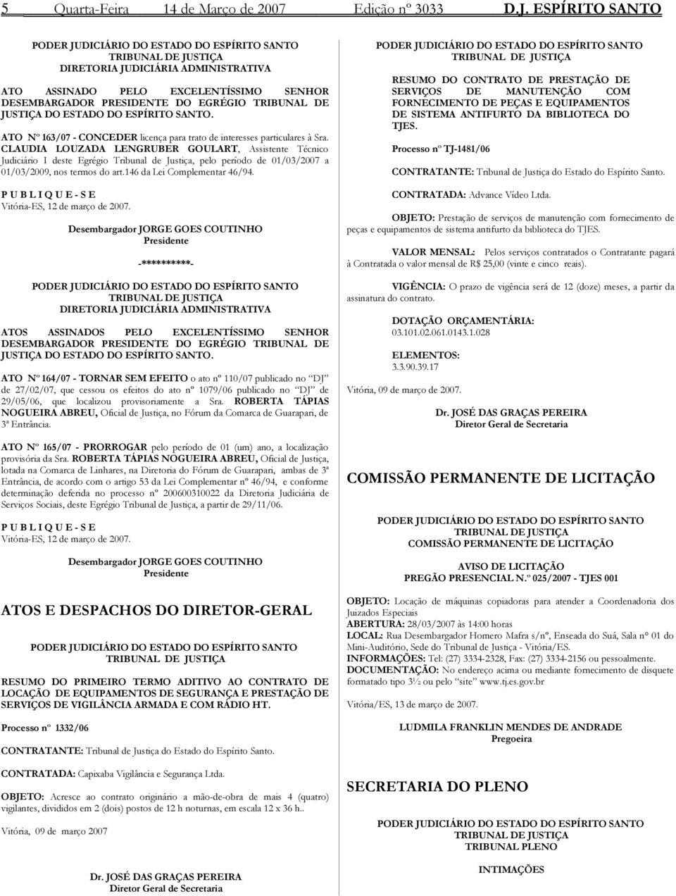 ATO Nº 163/07 - CONCEDER licença para trato de interesses particulares à Sra.