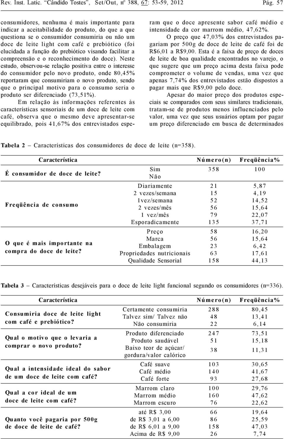 elucidada a função do prebiótico visando facilitar a compreensão e o reconhecimento do doce).