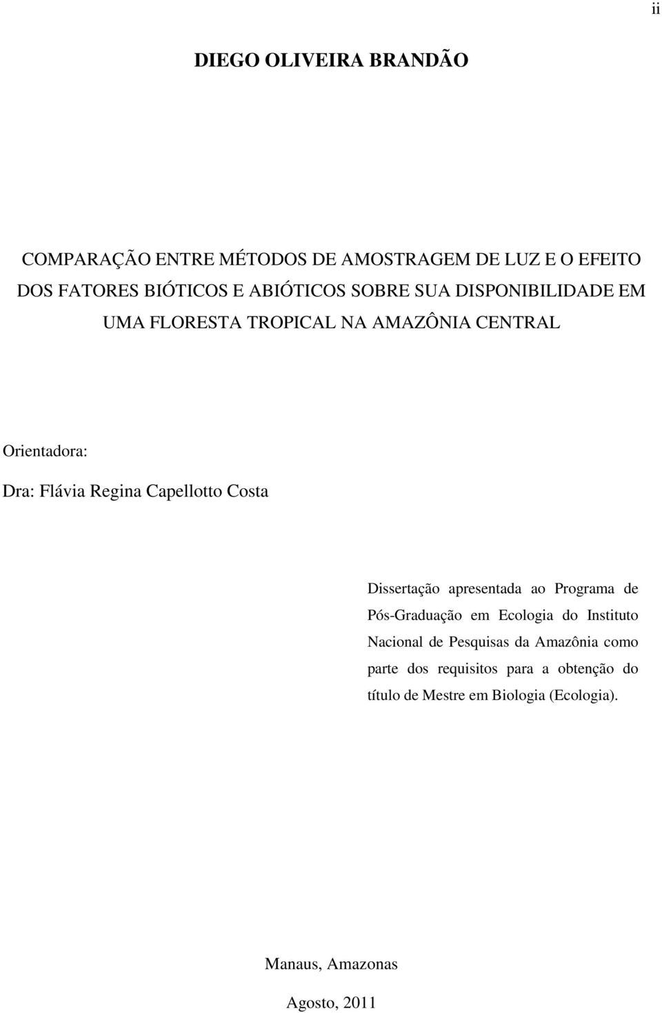 Costa Dissertação apresentada ao Programa de Pós-Graduação em Ecologia do Instituto Nacional de Pesquisas da