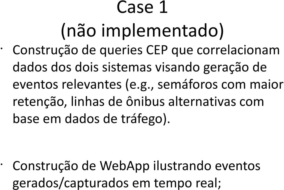 ração de eventos relevantes (e.g.