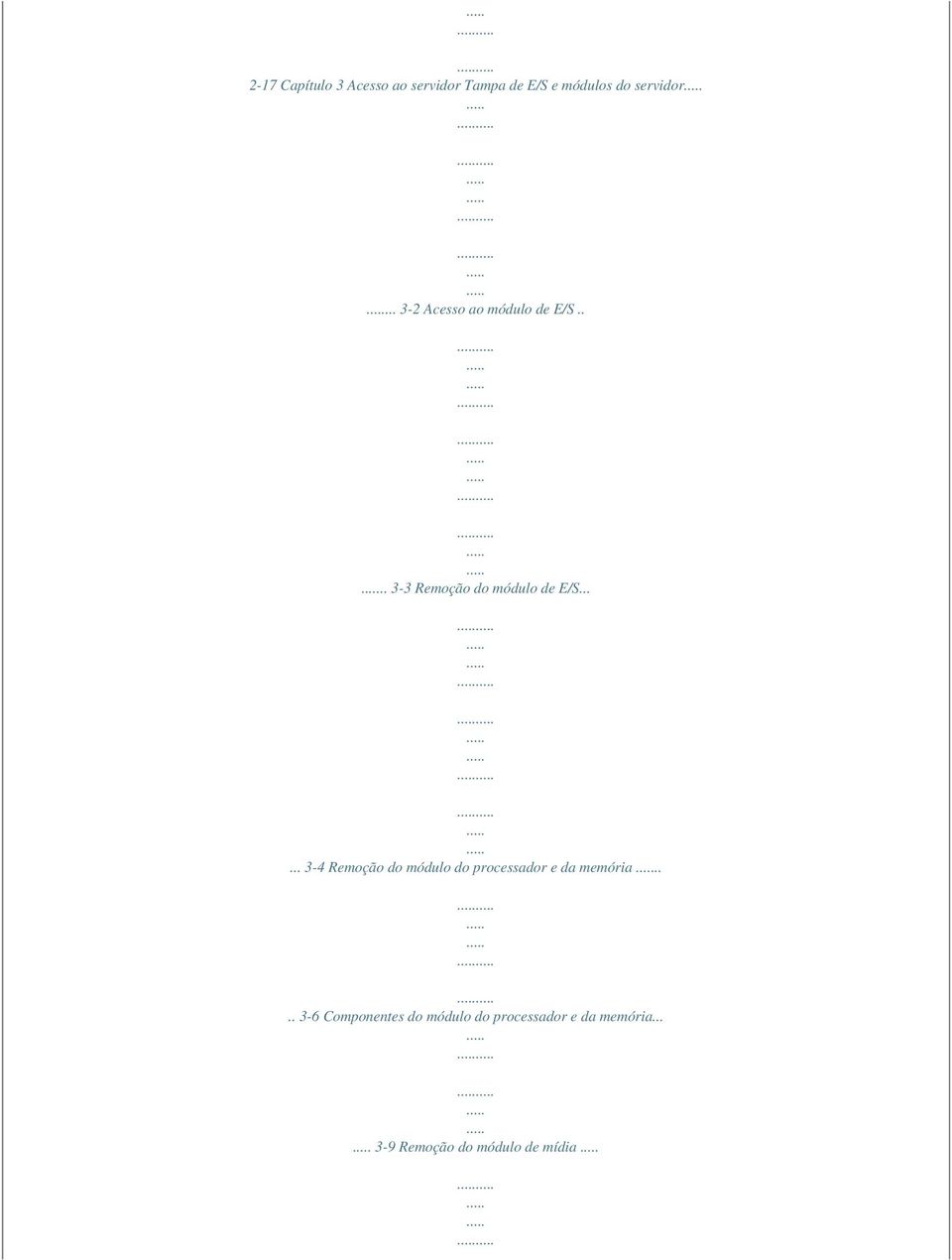 ..... 3-4 Remoção do módulo do processador e da memória.