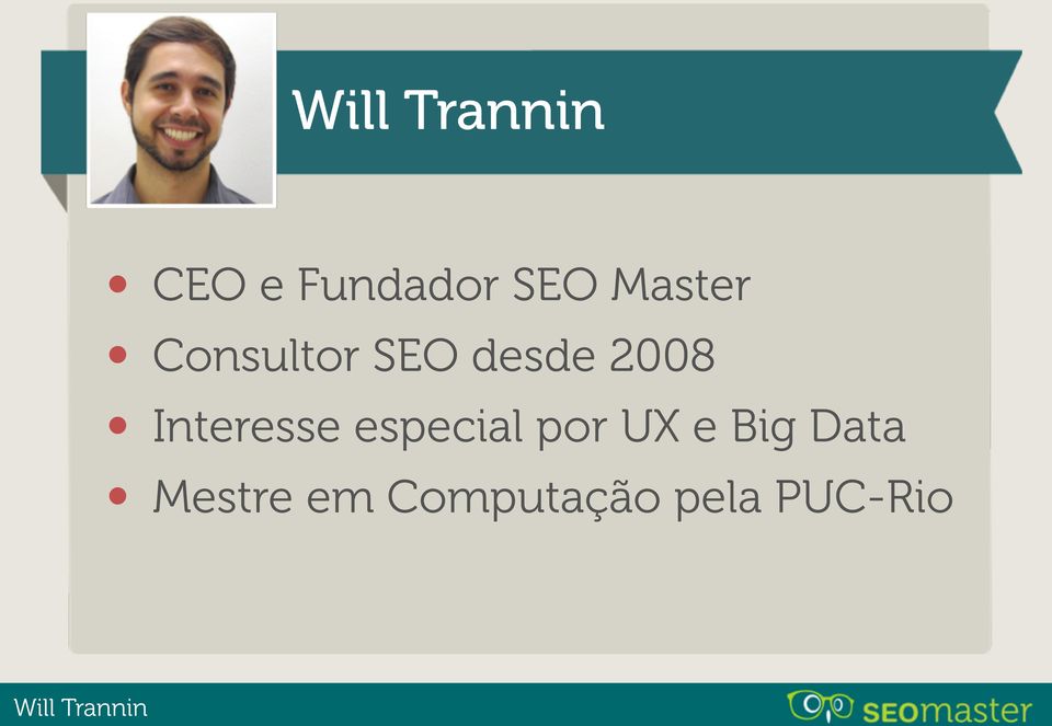 Interesse especial por UX e Big