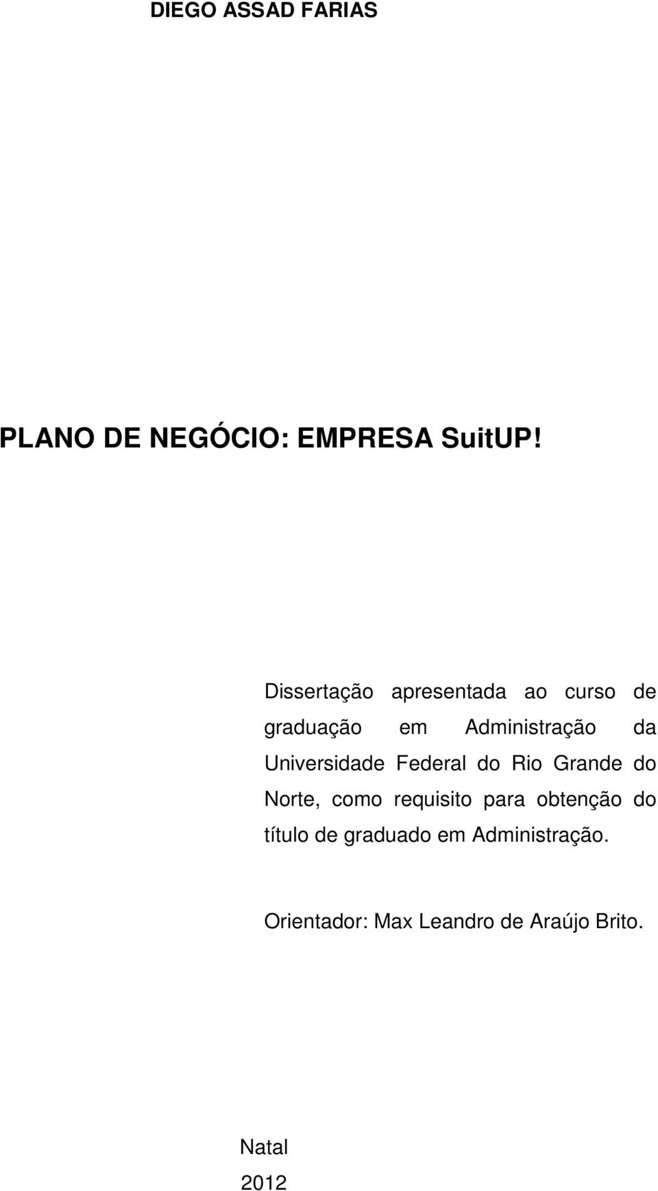 Universidade Federal do Rio Grande do Norte, como requisito para