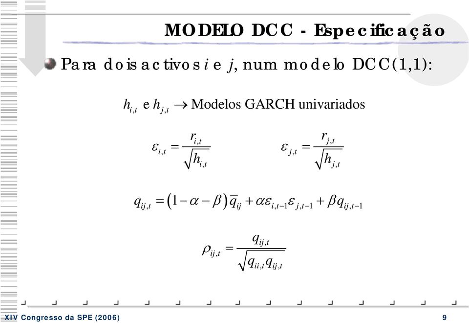 it, jt, j, t it, jt, r h ( ) q = α β q + αε ε + βq ij, t ij i, t