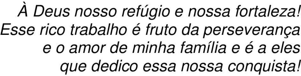 Esse rico trabalho é fruto da