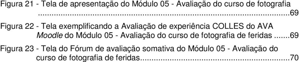 do Módulo 05 - Avaliação do curso de fotografia de feridas.