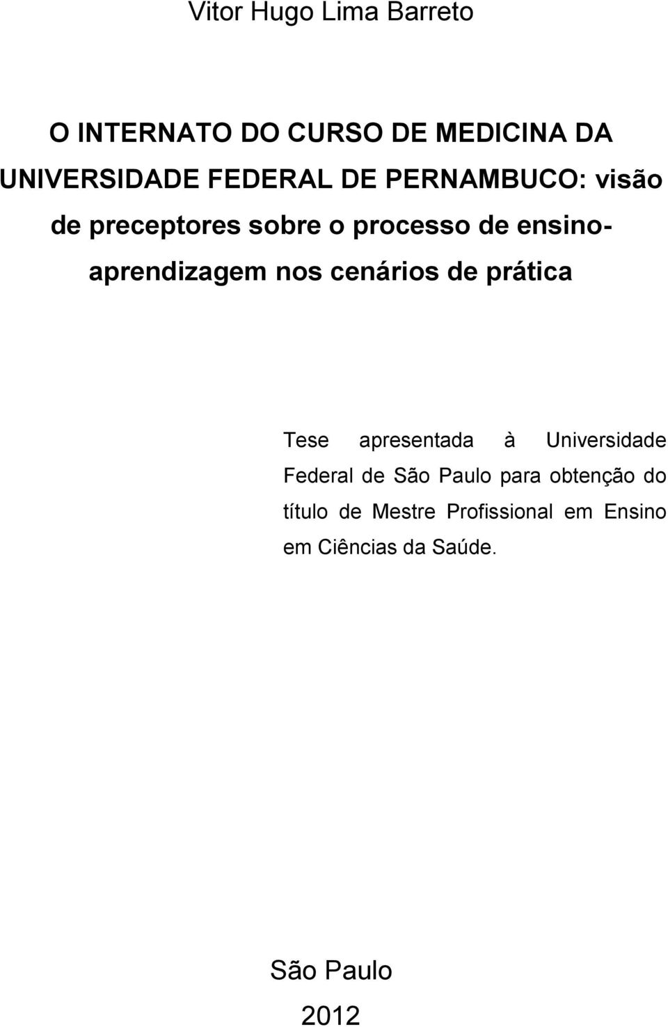 cenários de prática Tese apresentada à Universidade Federal de São Paulo para