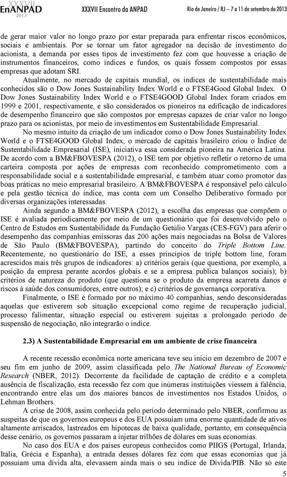 os quais fossem compostos por essas empresas que adotam SRI.