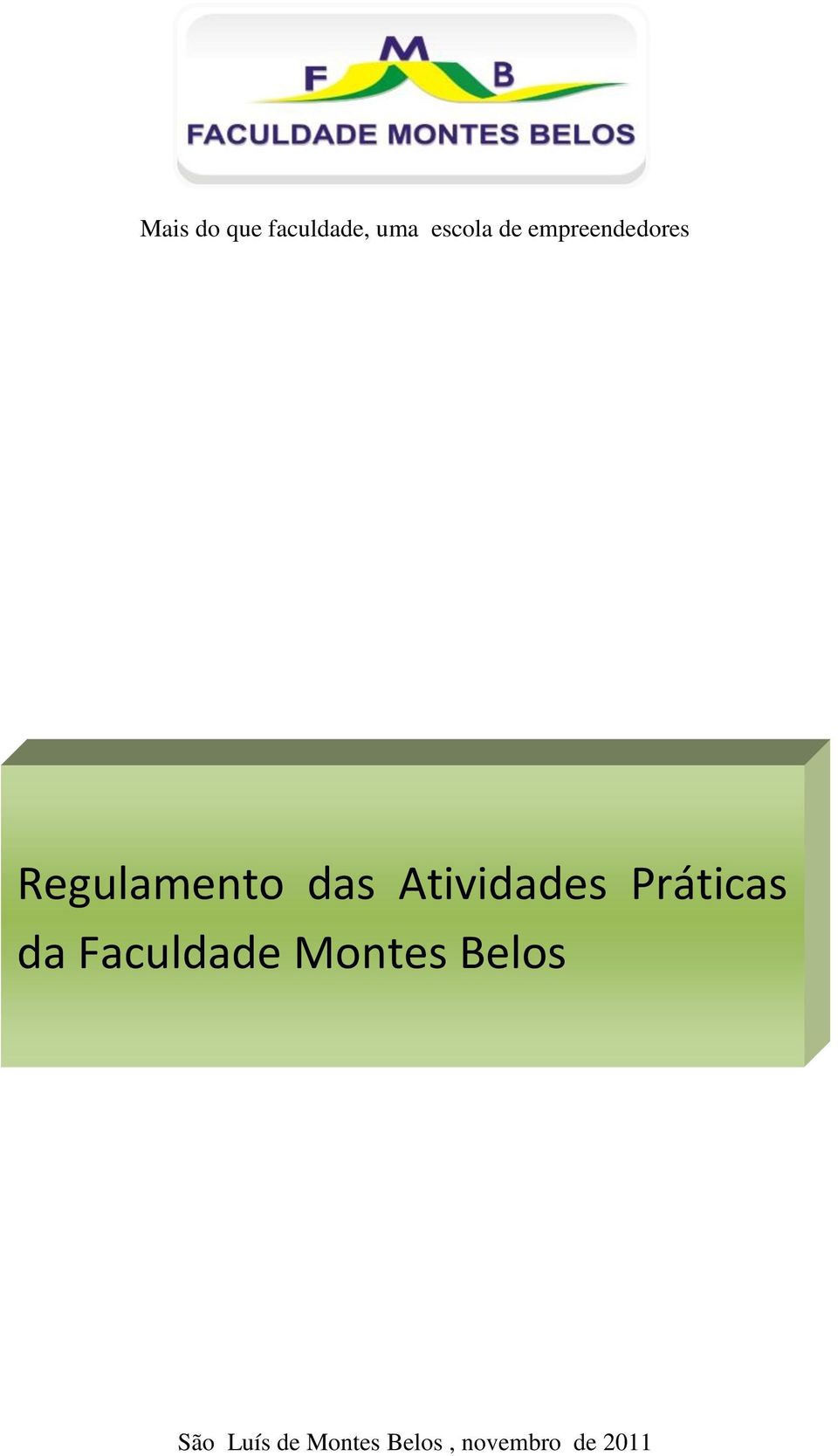 Atividades Práticas da Faculdade