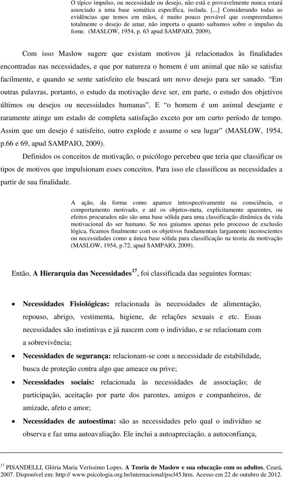 63 apud SAMPAIO, 2009).