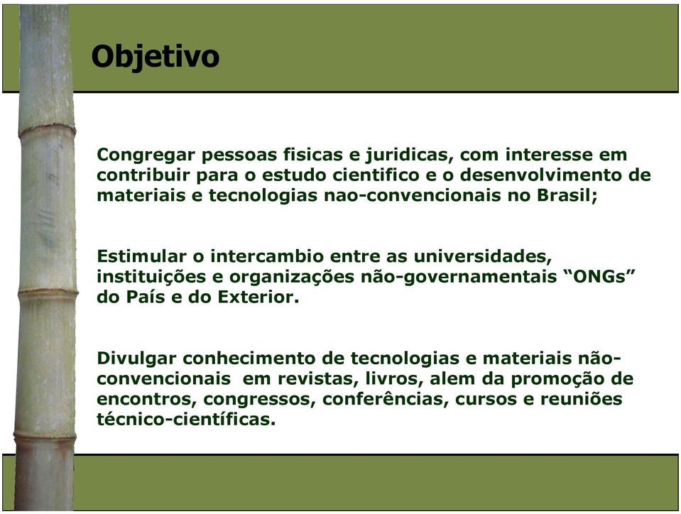 organizações não-governamentais ONGs do País e do Exterior.