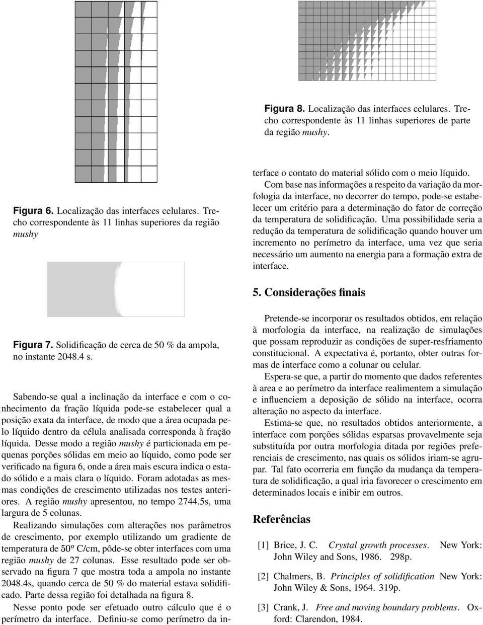 solidificação.