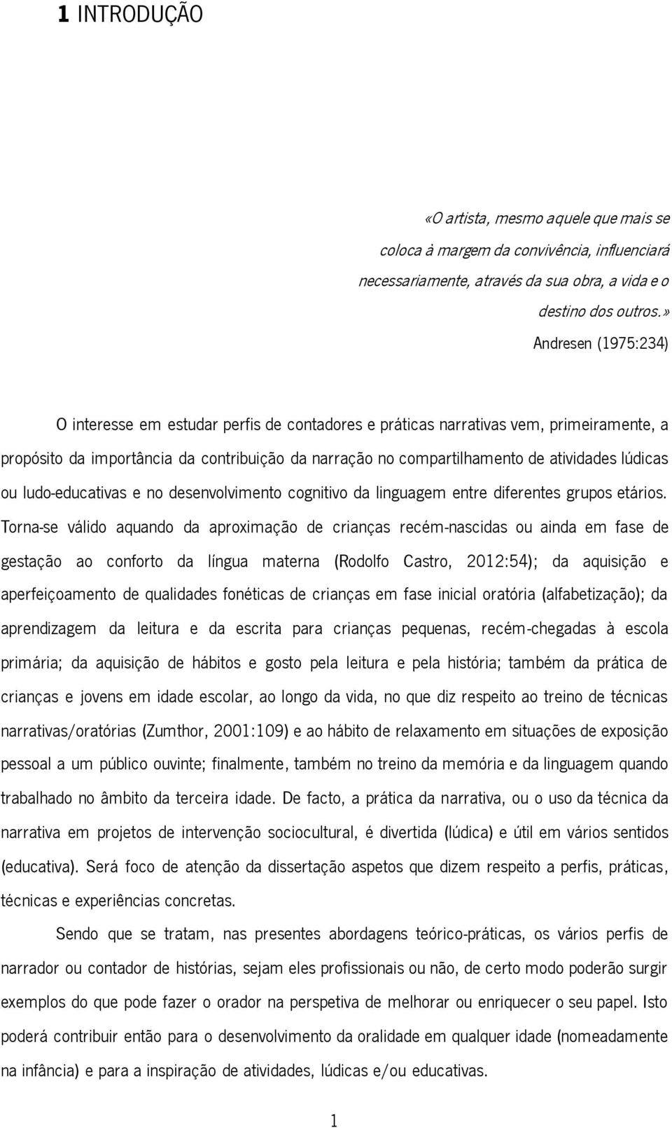 lúdicas ou ludo-educativas e no desenvolvimento cognitivo da linguagem entre diferentes grupos etários.