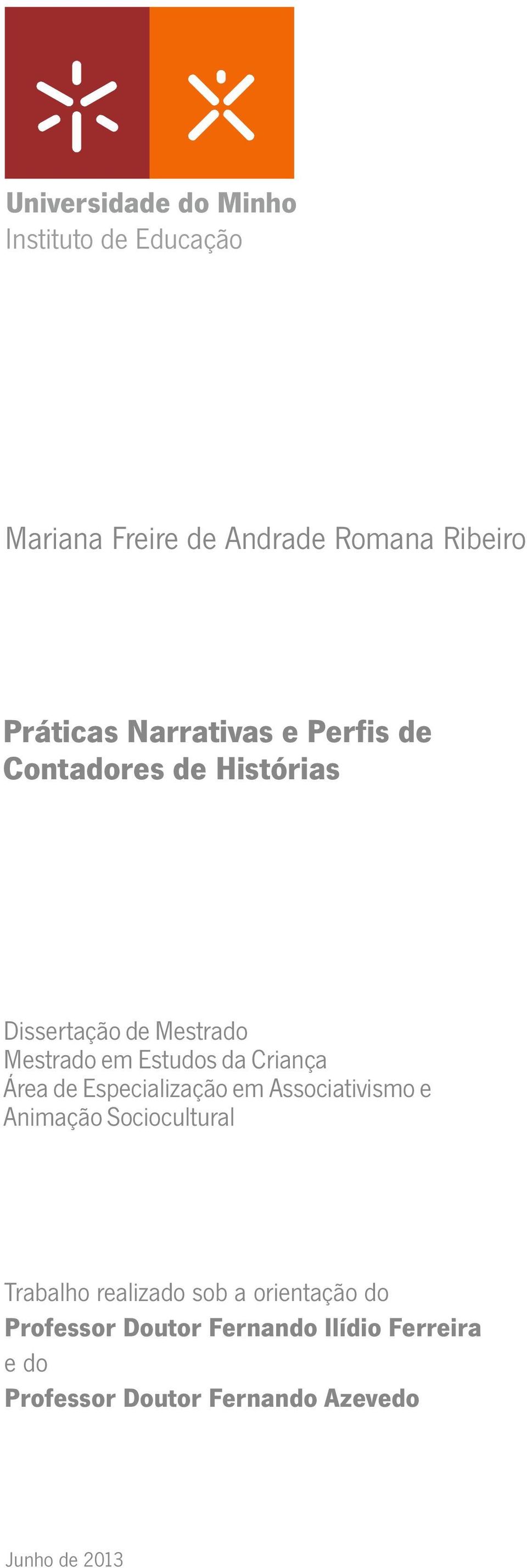 Criança Área de Especialização em Associativismo e Animação Sociocultural Trabalho realizado sob a