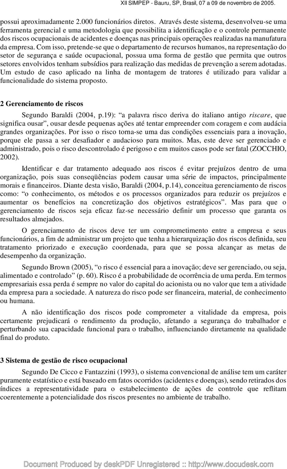 operações realizadas na manufatura da empresa.