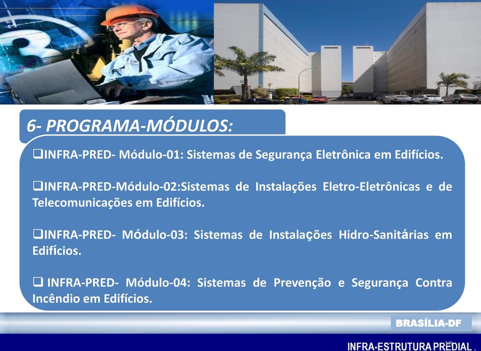 Edifícios. INFRA-PRED- Módulo-03: Sistemas de Instalações Hidro-Sanitárias em Edifícios.