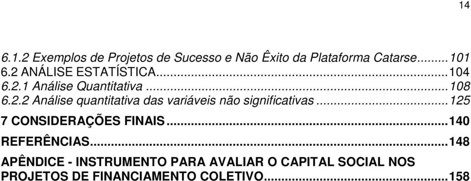 .. 125 7 CONSIDERAÇÕES FINAIS... 140 REFERÊNCIAS.