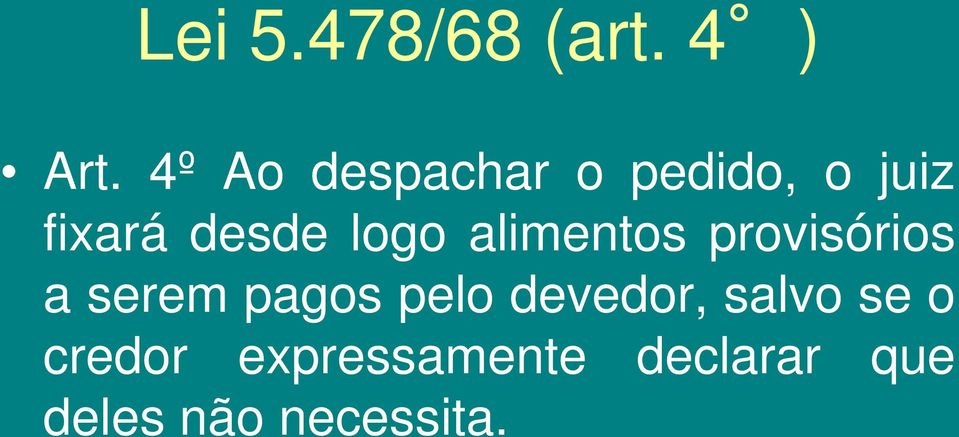 logo alimentos provisórios a serem pagos pelo