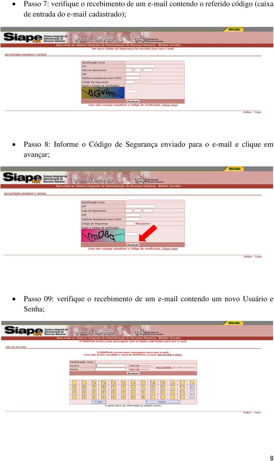 Código de Segurança enviado para o e-mail e clique em avançar; Passo