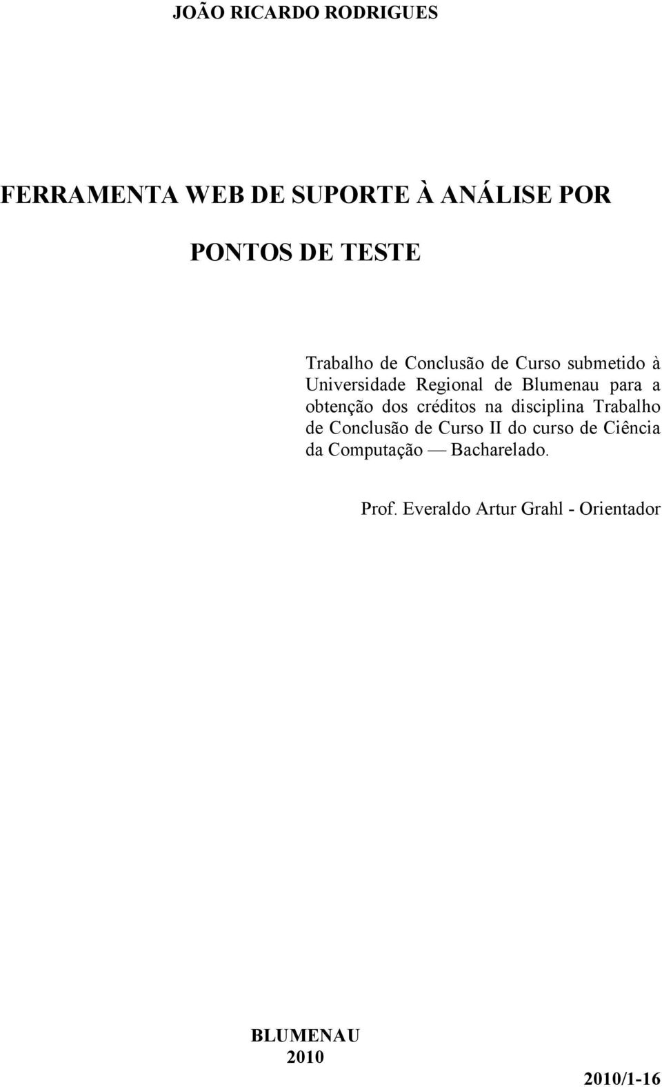 obtenção dos créditos na disciplina Trabalho de Conclusão de Curso II do curso de