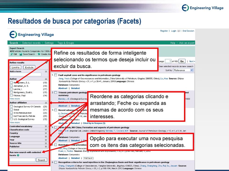 Reordene as categorias clicando e arrastando; Feche ou expanda as mesmas de acordo