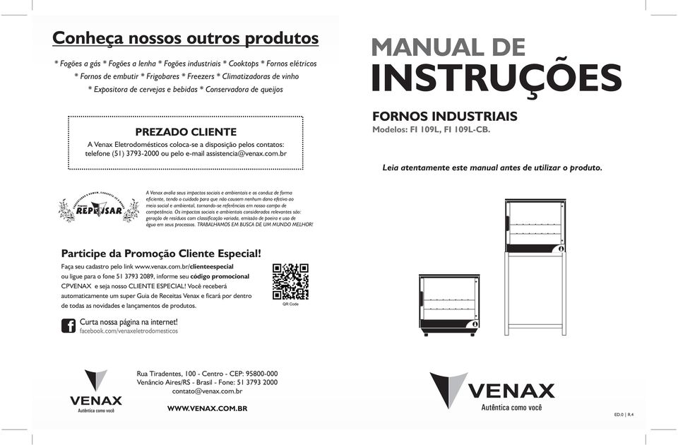 br MANUAL DE INSTRUÇÕES FORNOS INDUSTRIAIS Modelos: FI 109L, FI 109L-CB. Leia atentamente este manual antes de utilizar o produto.