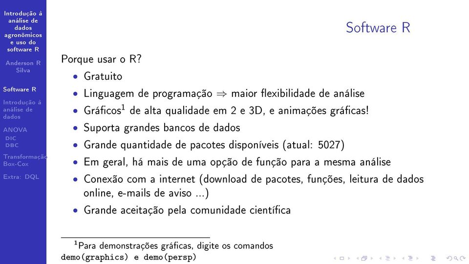 Suporta grandes bancos de Grande quantidade de pacotes disponíveis (atual: 5027) Em geral, há mais de uma opção de função