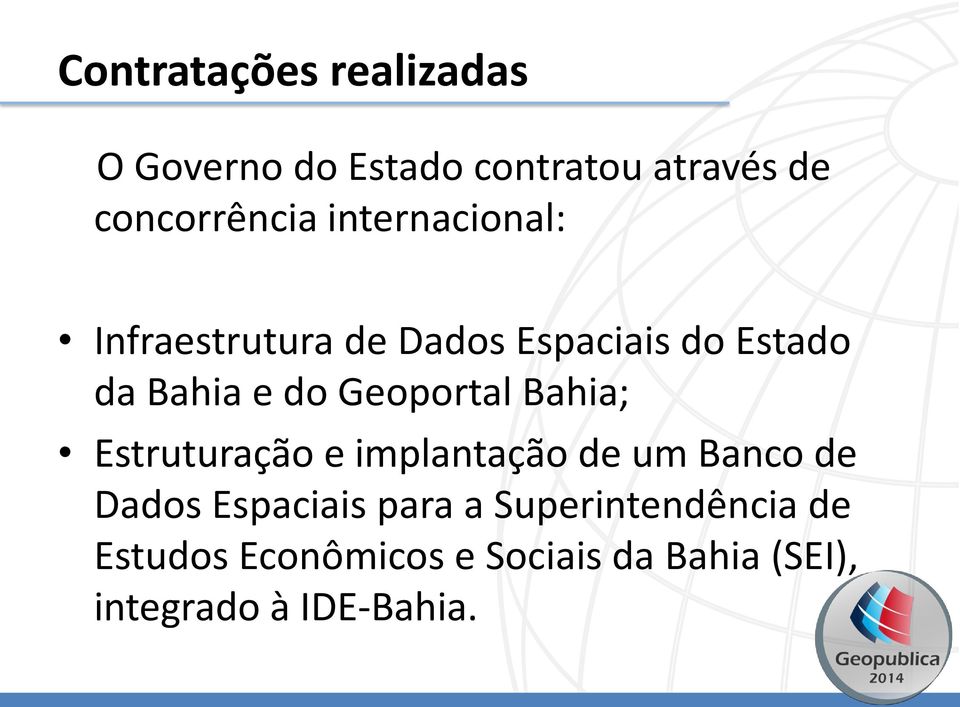 Geoportal Bahia; Estruturação e implantação de um Banco de Dados Espaciais para