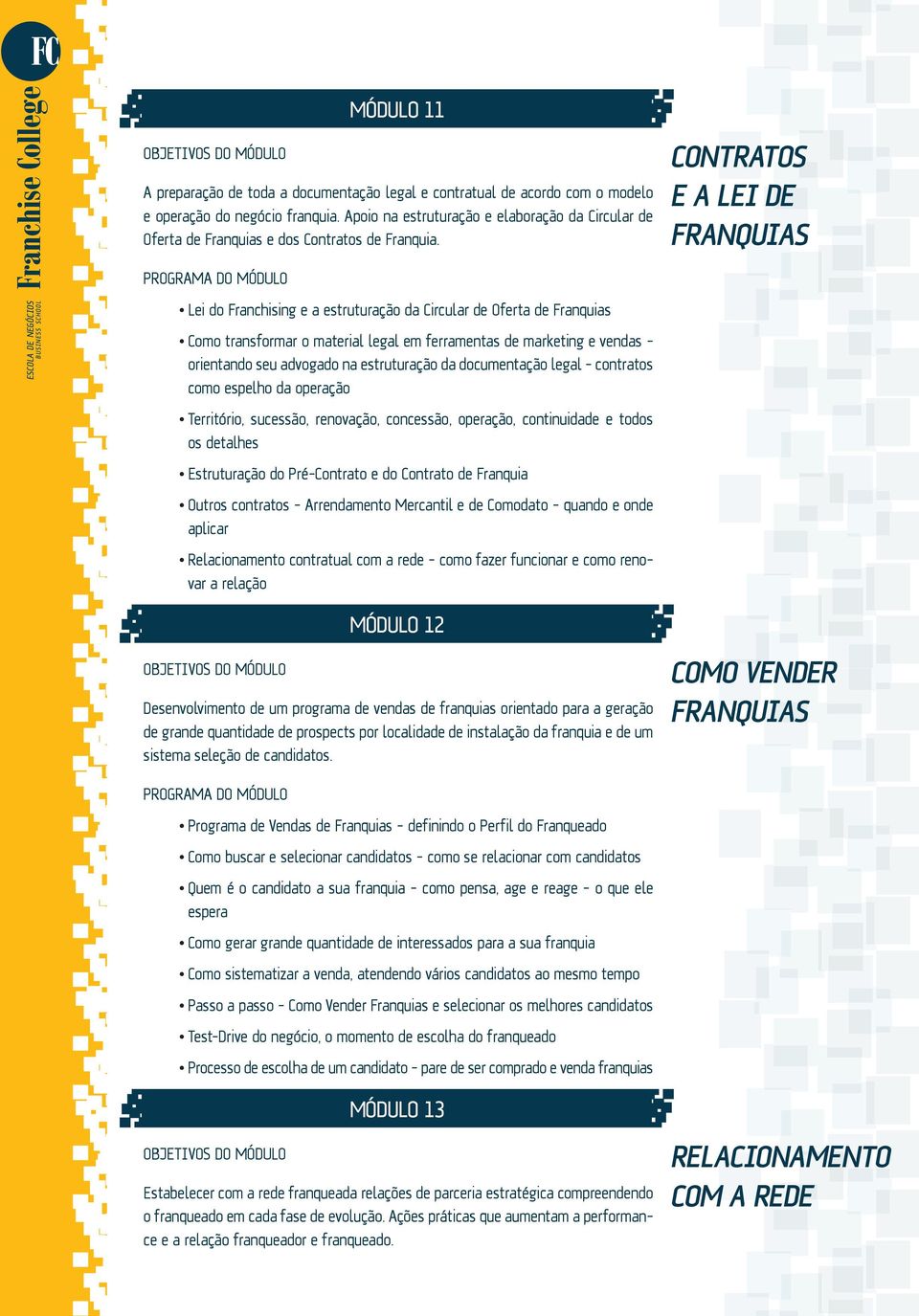 CONTRATOS E A LEI DE FRANQUIAS Lei do Franchising e a estruturação da Circular de Oferta de Franquias Como transformar o material legal em ferramentas de marketing e vendas orientando seu advogado na