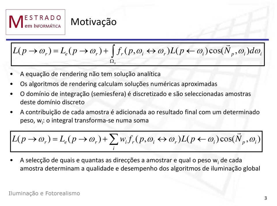 nal com um etemnao eso w : o ntegal tansoma-se numa soma A selecção e quas e quantas as ecções a amosta e qual o