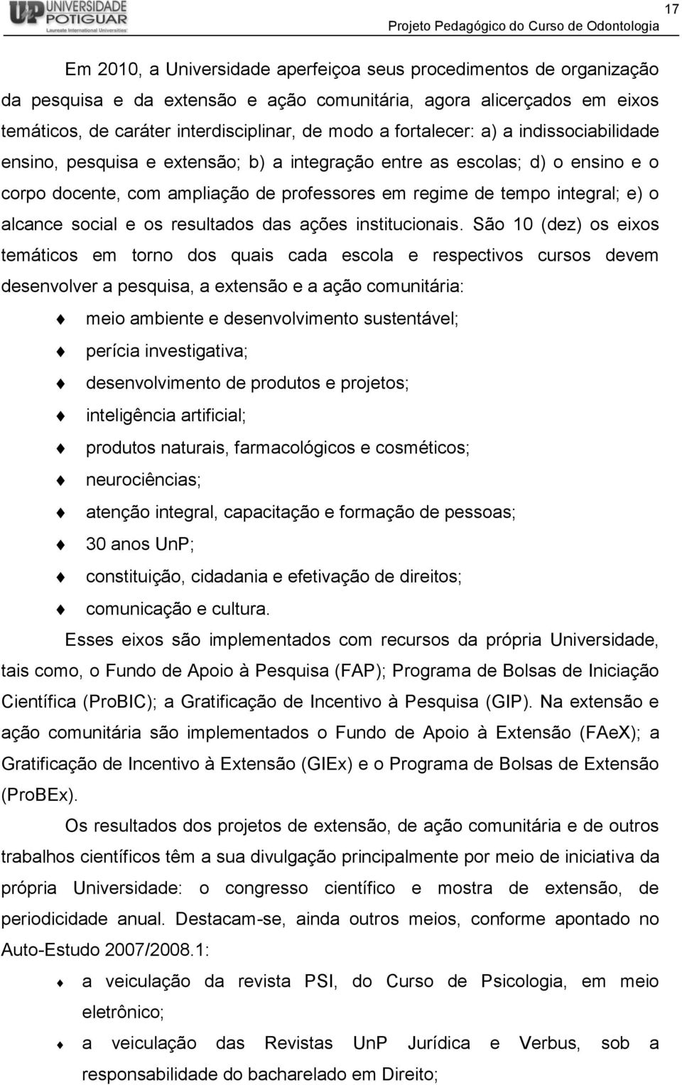 alcance social e os resultados das ações institucionais.