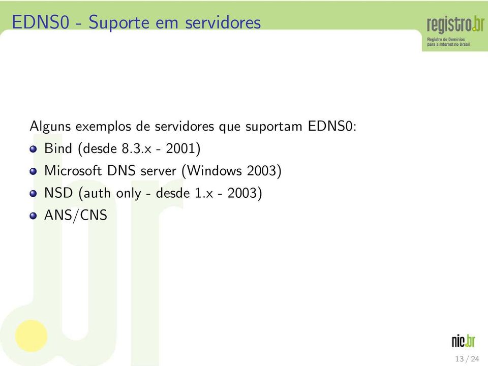 3.x - 2001) Microsoft DNS server (Windows 2003)