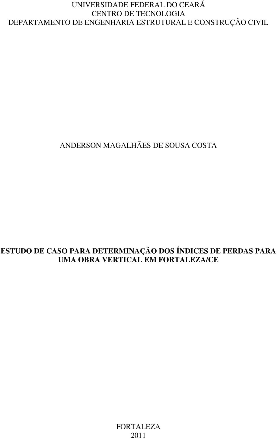 ANDERSON MAGALHÃES DE SOUSA COSTA ESTUDO DE CASO PARA