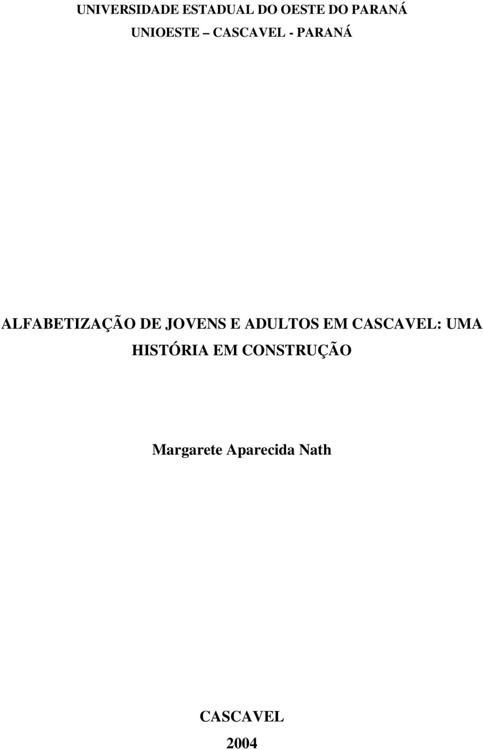 JOVENS E ADULTOS EM CASCAVEL: UMA HISTÓRIA