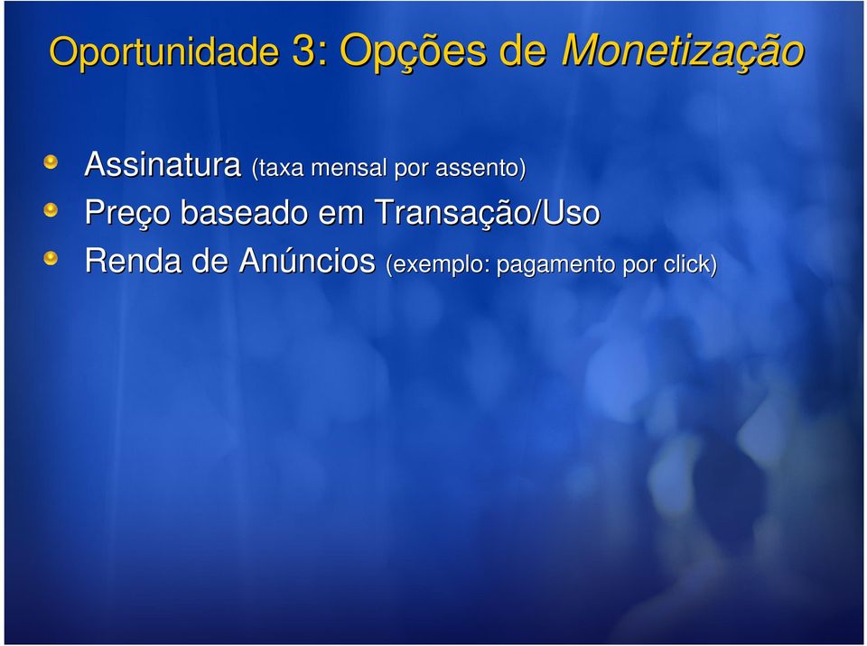 Preço o baseado em Transação/Uso Renda