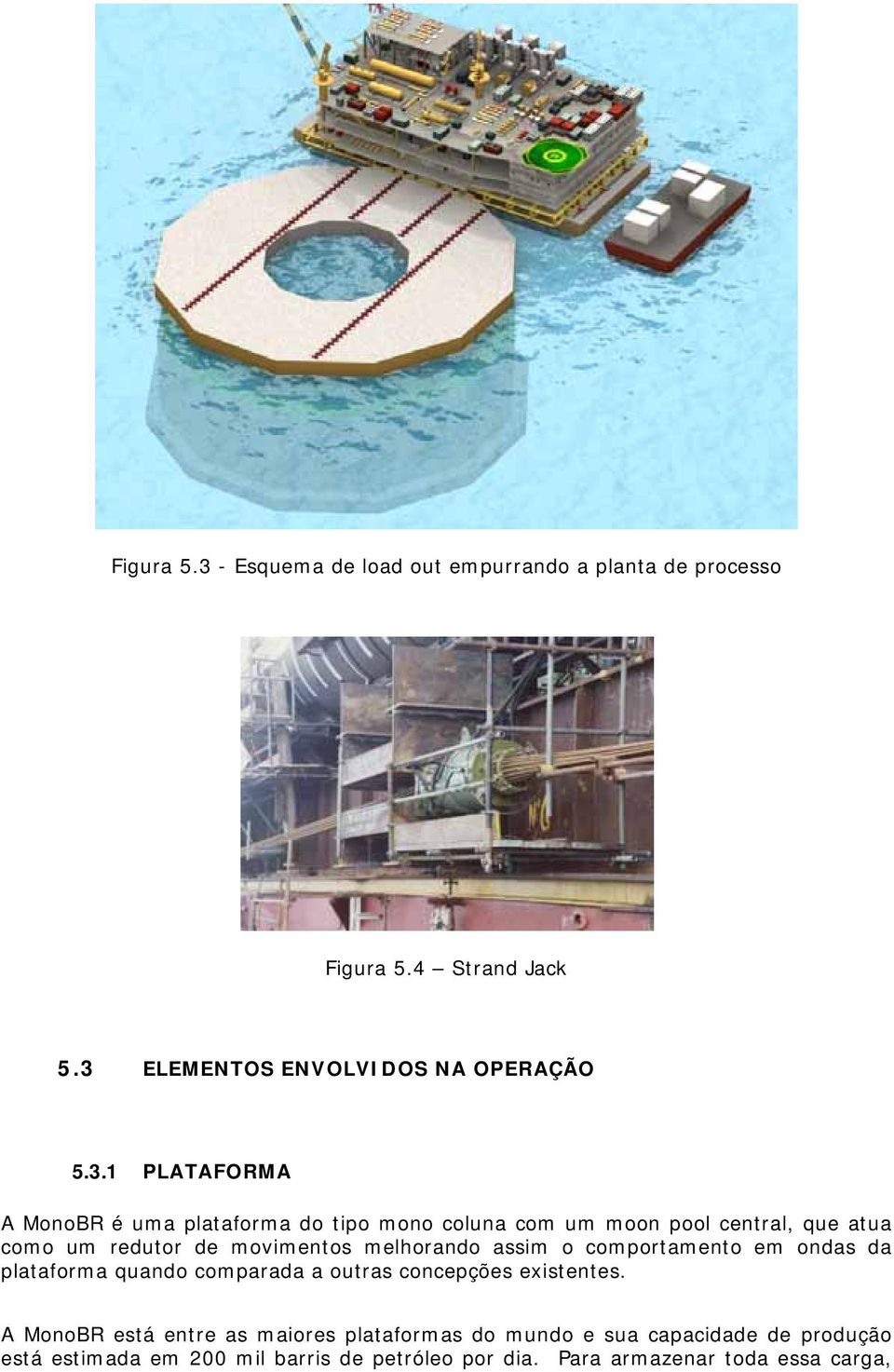 ELEMENTOS ENVOLVIDOS NA OPERAÇÃO 5.3.