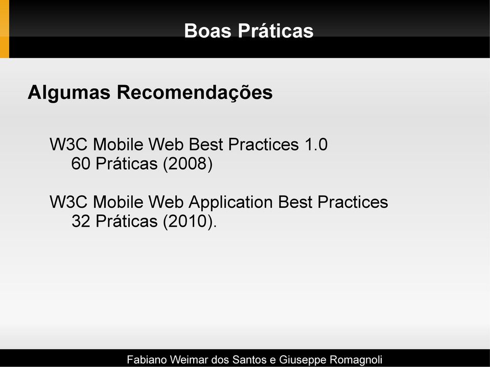 0 60 Práticas (2008) W3C Mobile Web