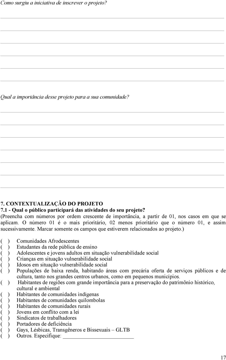 Marcar somente os campos que estiverem relacionados ao projeto.